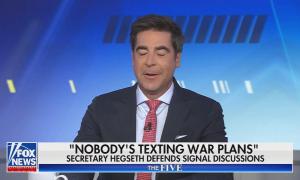still of Watters; chyron: "Nobody's texting war plans" Secretary Hegseth defends Signal discussions