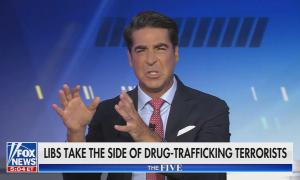 still of Watters; chyron: Libs take the side of drug-trafficking terrorists