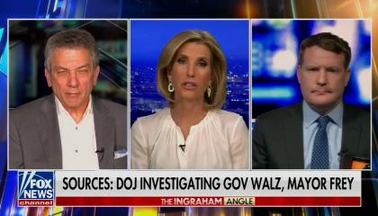 still of Ingraham, Sol Wisenberg, Mike Davis; chyron: Sources: DOJ investigating Gov Walz, Mayor Frey