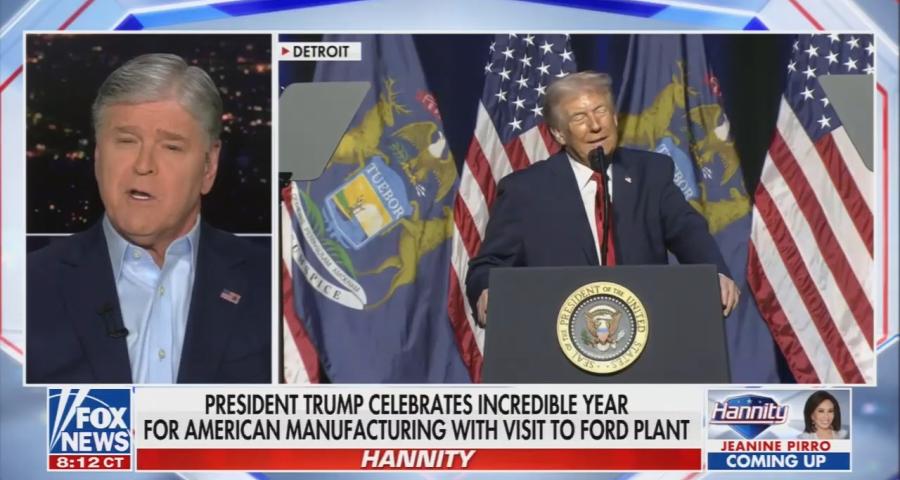 Fox host Sean Hannity with a chyron displaying: "President Trump celebrates incredible year for American manufacturing with visit to Ford plant"